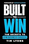 Built to Win: The...
