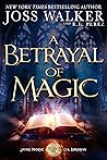 A Betrayal of Magic