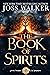 The Book of Spirits by R. L. Perez