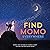 Find Momo Everywhere by Andrew Knapp