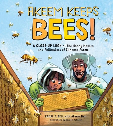 Akeem Keeps Bees!: A Close-Up Look at the Honey Makers and Pollinators of Sankofa Farms (Hardcover)