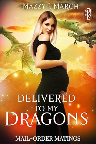 Delivered to My Dragons (Mail-Order Matings, #13)