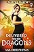 Delivered to My Dragons (Mail-Order Matings, #13)
