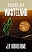 A Grower in a Wasteland by J.P. Biddlecome A Grower in a Wasteland by J.P. Biddlecome