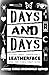 Days and Days: A Story abou...