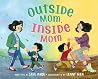 Outside Mom, Inside Mom