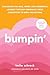 Bumpin': Navigating the Wild, Weird, and Wonderful Journey from Conception to Birth and Beyond, REVISED AND UPDATED