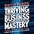 "Thriving Business Mastery"...