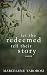 let the redeemed tell their...