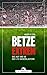 Betze extrem: Das Auf und A...