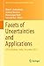 Facets of Uncertainties and Applications: ICFUA, Kolkata, India, December 2013 (Springer Proceedings in Mathematics & Statistics Book 125)