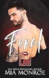 Feral by Mia  Monroe