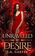 Unraveled by Desire (Blood Oath #5)