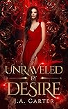 Unraveled by Desire (Blood Oath #5) Unraveled by Desire (Blood Oath #5)