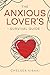 The Anxious Lover's Surviva...