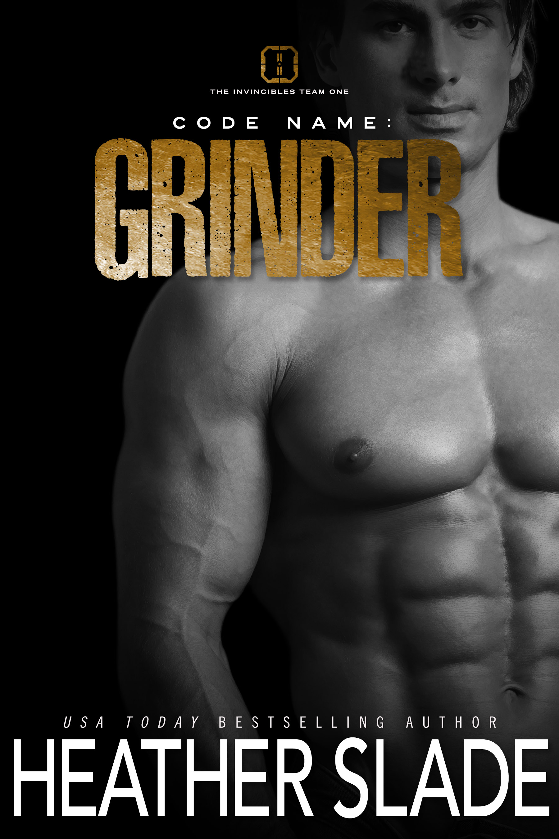 Code Name: Grinder (The Invincibles Team One, #3)