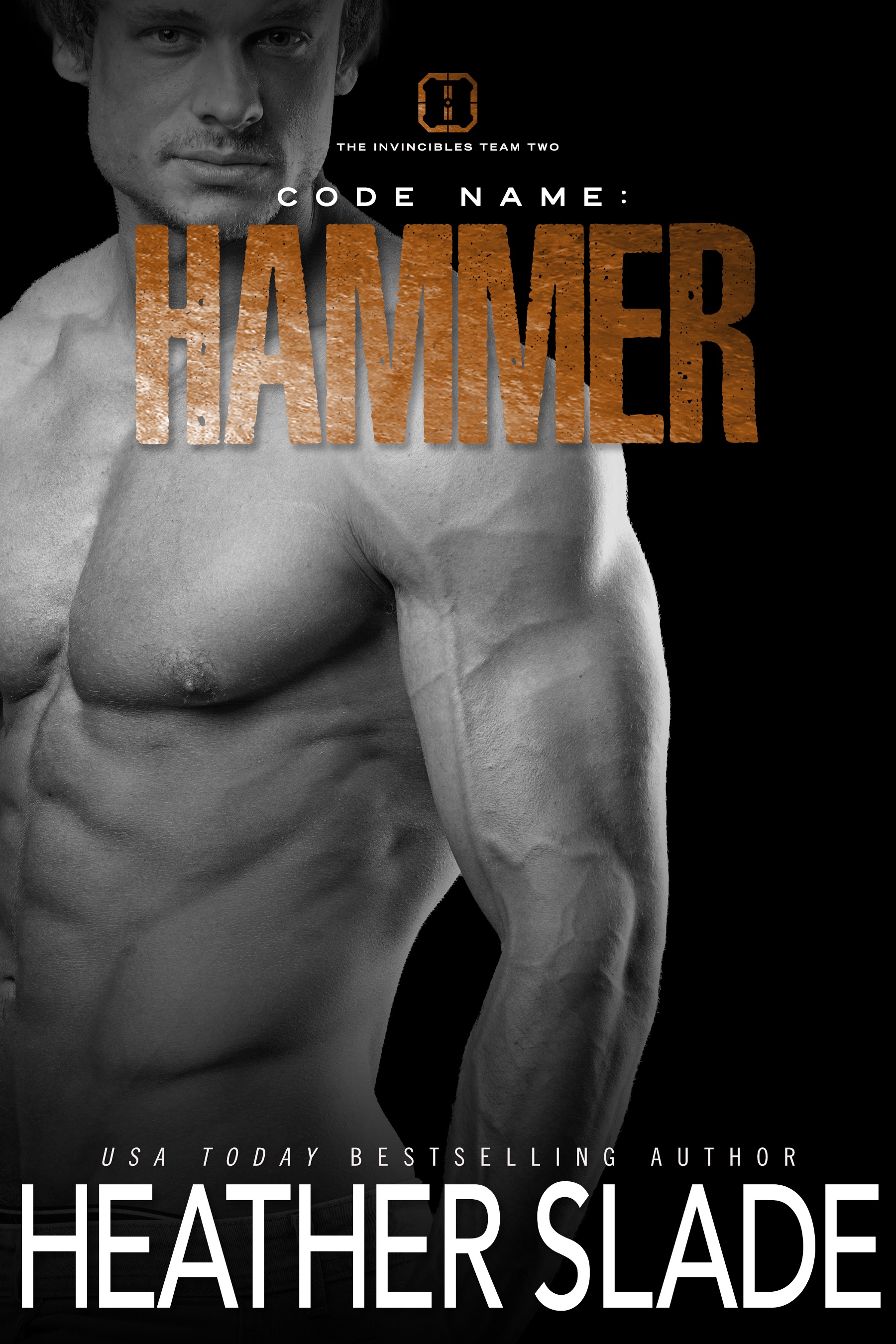 Code Name: Hammer (The Invincibles Team Two, #4)