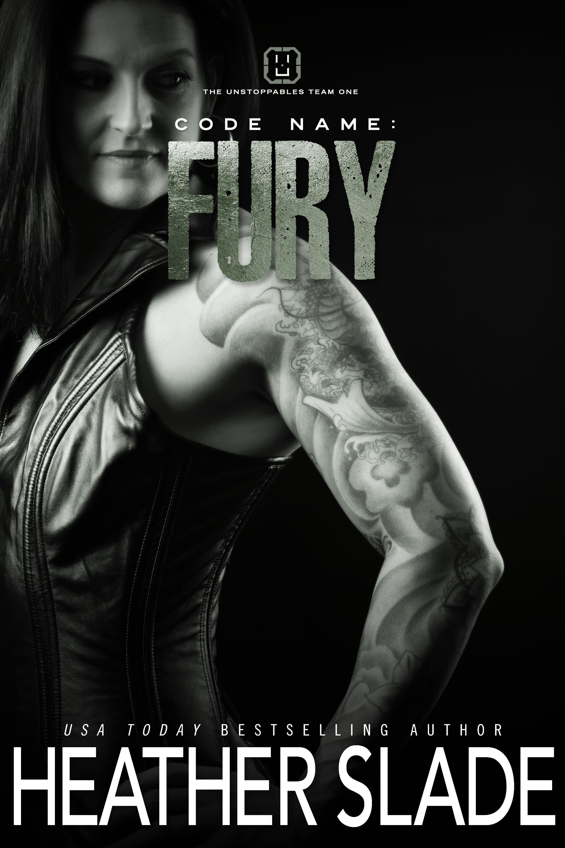 Code Name: Fury (The Unstoppables: Team One #1)