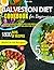 Galveston Diet Cookbook for Beginners by Lisa GA
