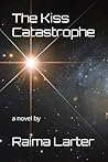 The Kiss Catastrophe