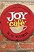 Joy Cafe: Rediscovering Community, Connection, and Belonging