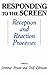 Responding To the Screen: R...