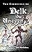 The Chronicle of Delk the Uneven by Jess MacCallum The Chronicle of Delk the Uneven by Jess MacCallum