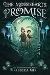 The Mossheart's Promise by Rebecca Mix