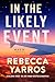 In the likely event by Rebecca Yarros In the likely event by Rebecca Yarros