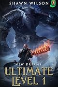 Ultimate Level 1: New Dreams (Ultimate Level 1, #4) 