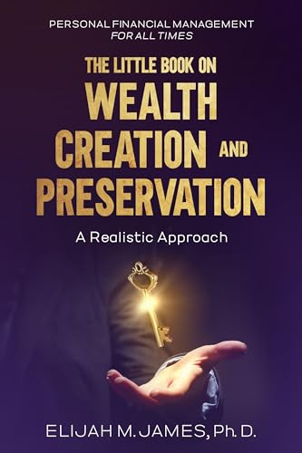 The Little Book on Wealth Creation and Preservation : Personal Financial Management for all Times (Kindle Edition)