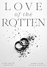 Love of the Rotten