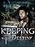 Keeping With Destiny