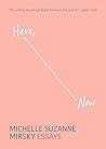 Here, Now: Essays