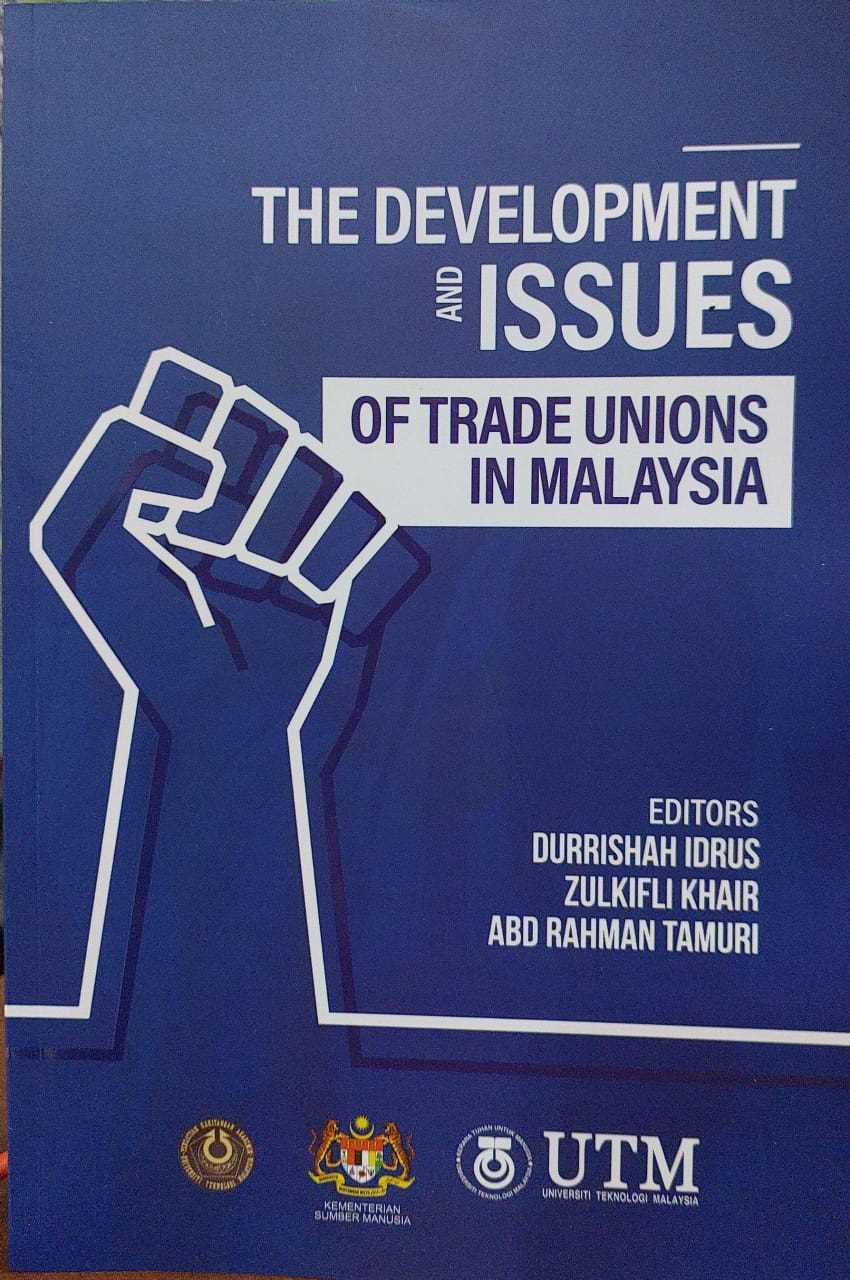 The Development and Issues of Trade Unions in Malaysia (Unknown Binding)