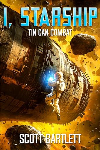 Tin Can Combat (I, Starship: A Space Opera Book 2)