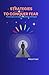 STRATEGIES TO CONQUER FEAR:...