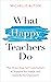 What Happy Teachers Do: The...