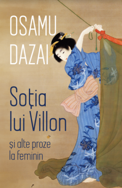 Soția lui Villon și alte proze la feminin (Paperback)