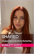 Shared: A Husband Watches His Wife For The First Time