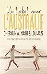 Un ticket pour l'Australie by Cherylin A. Nash