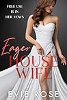 Eager Housewife by Evie  Rose