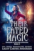 Their Fated Magic (Kingdom of Shifters and Witches, #3)