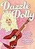 Dazzle Like Dolly by Jessica MacLeish