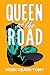 Queen of the Road by Heidi Heath Tony