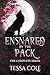 Ensnared by the Pack by Tessa Cole