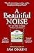 A Beautiful Noise: "Hugely ...