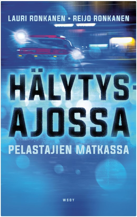 Hälytysajossa - Pelastajien matkassa