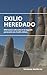 Exilio heredado by Veronica Gutierrez
