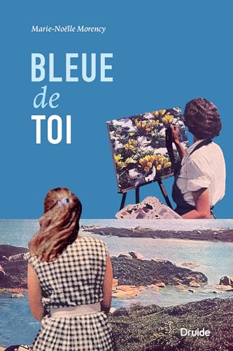 Bleue de toi (French Edition)